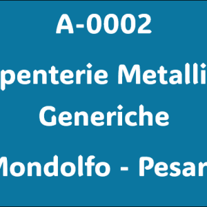 A-0002 _ Carpenterie Metalliche Generiche - Mondolfo - Pesaro