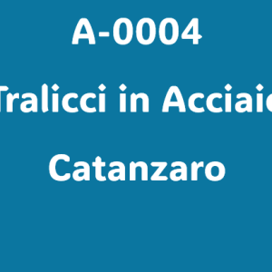 Richiesta A-0004 - Tralicci in acciaio - Catanzaro
